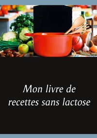 Image de Mon livre de recettes sans lactose