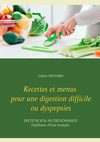 Image de Recettes et menus pour une digestion difficile ou dyspepsies