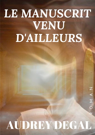 Picture of Le manuscrit venu d'ailleurs