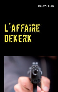 Image de L'Affaire Dekerk