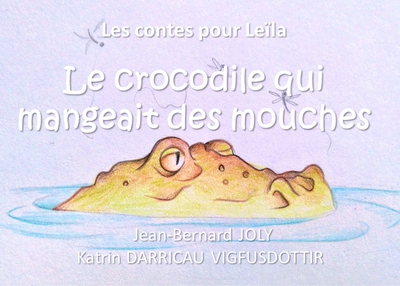 Image de Les contes pour Leïla (Le crocodile qui mangeait des mouches)