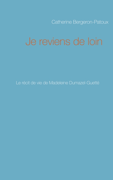 Image de Je reviens de loin