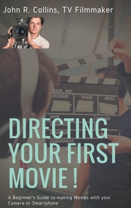Picture of Directing Your First Movie !