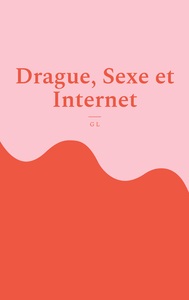 Image de Drague, Sexe et Internet