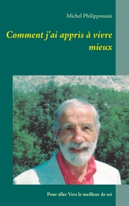 Image de Comment j'ai appris à vivre mieux