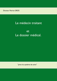 Image de Le médecin traitant et le dossier médical.