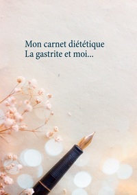 Picture of Mon carnet diététique : la gastrite et moi