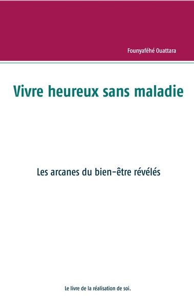 Image de Vivre heureux et sans maladie : mythe ou réalité ?