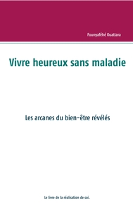 Image de Vivre heureux et sans maladie : mythe ou réalité ?