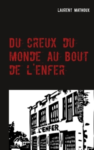 Picture of Du creux du monde au bout de l'enfer