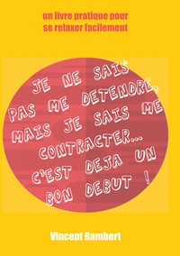Image de Je ne sais pas me détendre...