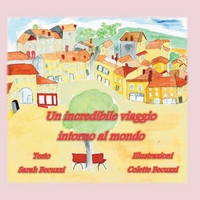 Picture of Un incredibile viaggio intorno al mondo