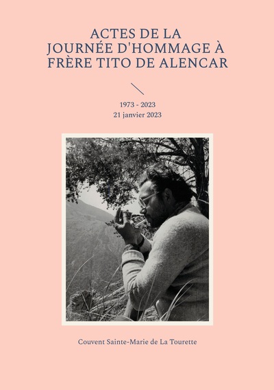 Image de Actes de la journée d'hommage à frère Tito de Alencar