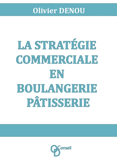 Image de La stratégie commerciale en boulangerie pâtisserie