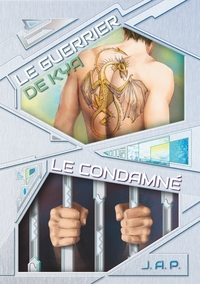 Image de Le condamné / Le guerrier de Kya