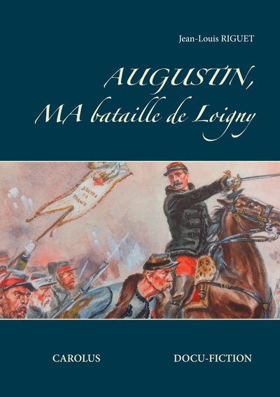 Picture of Augustin, ma bataille de Loigny