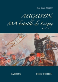 Picture of Augustin, ma bataille de Loigny