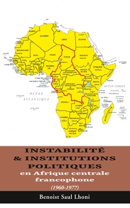 Picture of Instabilité & institutions politiques en Afrique centrale francophone