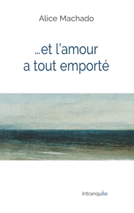 Picture of Et l'amour a tout emporté