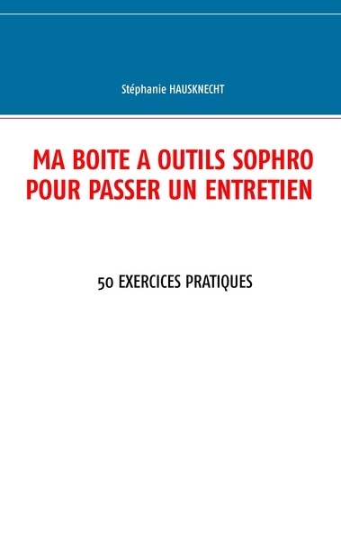 Image de Ma boîte à outils sophro pour passer un entretien