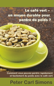 Image de Le café vert - un moyen durable pour perdre du poids?