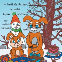 Picture of Le Noël de Fabien, le petit lapin bricoleur
