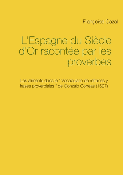 Image de L'Espagne du Siècle d'Or racontée par les proverbes