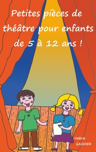 Image de Petites pièces de théâtre pour enfants de 5 à 12 ans !