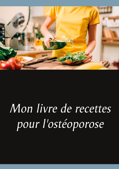 Image de Mon livre de recettes pour l'ostéoporose