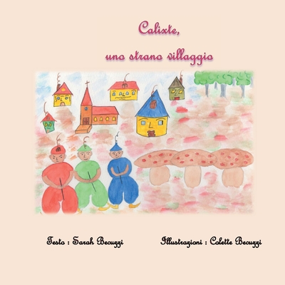Image de Calixte, Uno strano villaggio