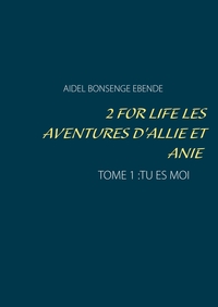 Image de 2 FOR LIFE  LES AVENTURES D'ALLIE ET ANIE