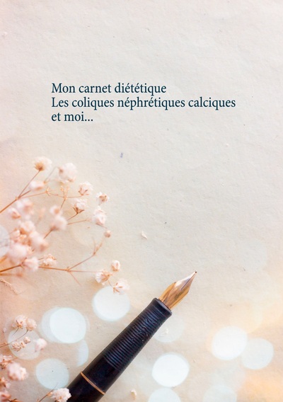 Image de Mon carnet diététique : les coliques néphrétiques calciques et moi...