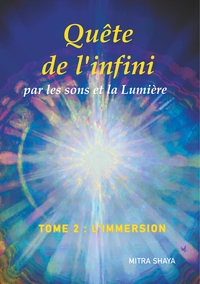 Image de Quête de l'infini par les sons et la Lumière, Tome 2, L'Immersion