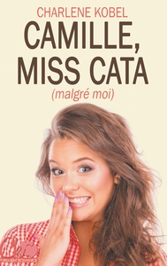 Image de Camille, Miss Cata (malgré moi)
