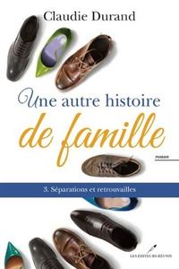 Picture of UNE AUTRE HISTOIRE DE FAMILLE V 03 SEPARATIONS ET RETROUVAILLES