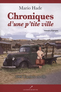 Picture of CHRONIQUES D'UNE P'TITE VILLE V 01 1946 L'ARRIVEE EN VILLE