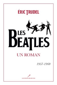 Picture of LES BEATLES UN ROMAN 1957-1960
