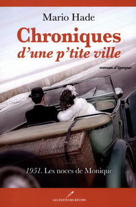 Picture of CHRONIQUES D'UNE P'TITE VILLE V 02 1951 LES NOCES DE MONIQUE