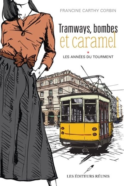 Picture of TRAMWAYS, BOMBES ET CARAMEL V 01 LES ANNEES DU TOURMENT
