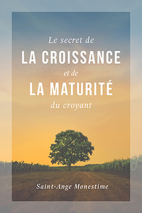 Image de Le secret de la croissance et de la maturité du croyant
