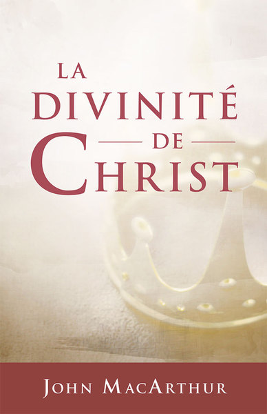 Picture of La divinité de Christ
