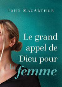 Picture of Le grand appel de Dieu pour la femme