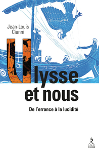 Image de Ulysse et nous - De l'errance à la lucidité