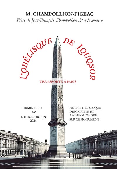 Picture of L'Obélisque de Louqsor transporté à Paris (NOTICE HISTORIQUE, DESCRIPTIVE ET ARCHÆOLOGIQUE SUR CE MO