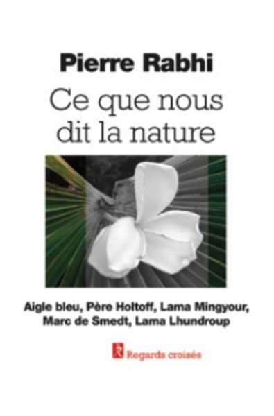Image de Ce que nous dit la nature - Regards croisés