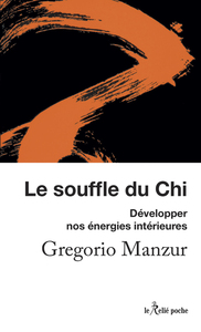 Image de Le souffle du Chi - Développer nos énergies intérieures