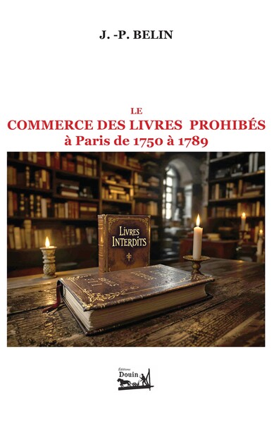 Picture of Le commerce des livres prohibés à Paris de 1750 à 1789