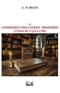 Picture of Le commerce des livres prohibés à Paris de 1750 à 1789
