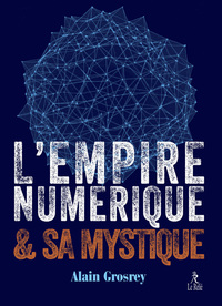 Picture of L'empire numérique et sa mystique