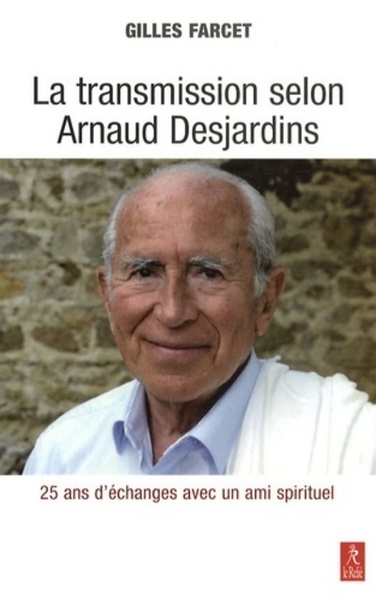 Image de La transmission selon Arnaud Desjardins